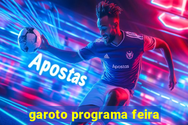 garoto programa feira